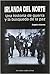 Irlanda Del Norte: Una Historia De Guerra Y La Búsqueda De La Paz