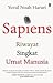Sapiens: Riwayat Singkat Um...