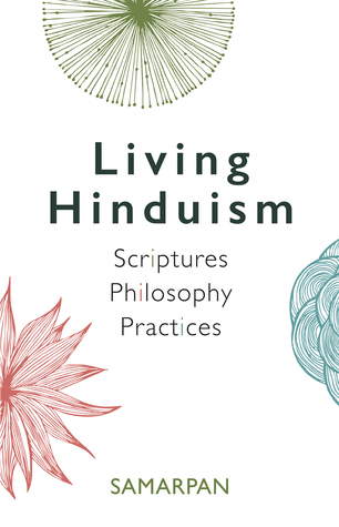 Living Hinduism: Scriptures Philosophy Practices (Paperback)