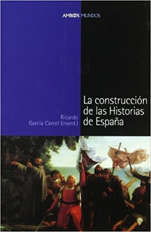 La construcción de las historias de España (Paperback)