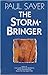 The Storm-Bringer by Paul Sayer
