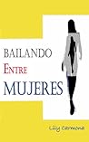 Bailando entre mujeres by Lily Carmona