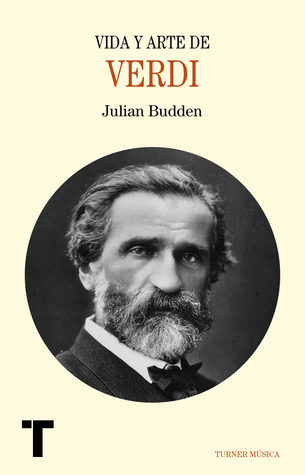 Portada de Vida y arte de Verdi, de Julian Budden