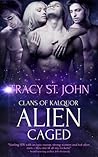 Alien Caged by Tracy St. John