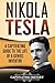 Nikola Tesla: A Captivating Guide to the Life of a Genius Inventor (Biographies)