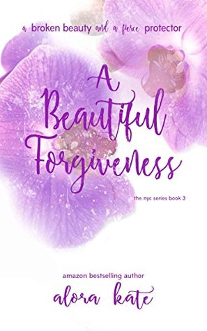 A Beautiful Forgiveness  (a NYC series, #3)