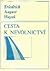 Cesta k nevolnictví by Friedrich A. Hayek