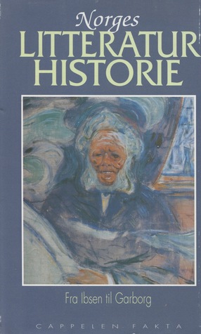 Fra Ibsen til Garborg (Norges litteraturhistorie #3)