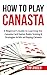 How To Play Canasta: A Begi...