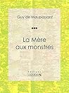La Mère aux monstres by Guy de Maupassant