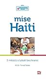 Mise Haiti - 5 měsíců s Lékaři bez hranic by Tomáš Šebek