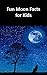 Fun Moon Facts for Kids (Sc...