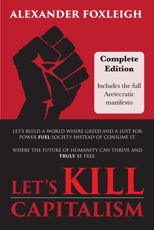Let's Kill Capitalism: Complete Edition (Paperback)