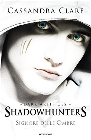 Signore delle Ombre (The Dark Artifices #2)