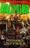 Arachnosaur by Richard Jeffries Arachnosaur by Richard Jeffries