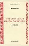 Franz Kafka e il disagio dell'uomo contemporaneo Franz Kafka e il disagio dell'uomo contemporaneo