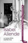 A Casa dos Espíritos by Isabel Allende