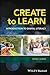 Create to Learn: Introducti...