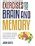 Exercises for the Brain and Memory : 70 Top Neurobic Exercises & FUN Puzzles to Increase Mental Fitness & Boost Your Brain Juice Today: (Special 2 In 1 Exclusive Edition)