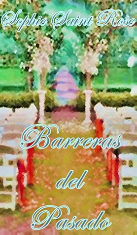 Barreras del pasado (Spanish Edition)