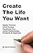 Create The Life You Want by David Ferrers