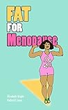 Fat For Menopause: The Manual