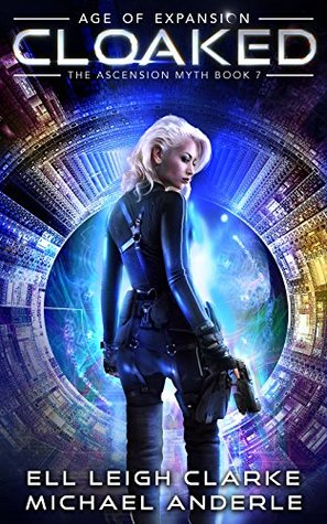 Cloaked (Kurtherian Gambit: Age Of Expansion: The Ascension Myth, #7)