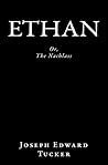 Ethan: Or, The Nachlass