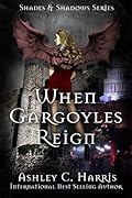 When Gargoyles Reign