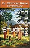 Book cover for Who Were the Shudras ?