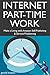Internet Part-Time Work: Make a Living with Amazon Self-Publishing & Service Freelancing