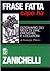 Frase fatta capo ha: Dizionario dei modi di dire, proverbi e locuzioni (Italian Edition)