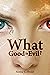 What Good is Evil?