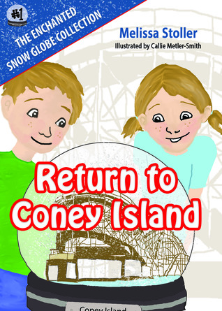 The Enchanted Snow Globe Collection: Return to Coney Island (Book 1)