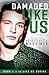Damaged Like Us (Like Us, #1)
