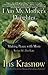 I Am My Mother's Daughter by Iris Krasnow I Am My Mother's Daughter by Iris Krasnow