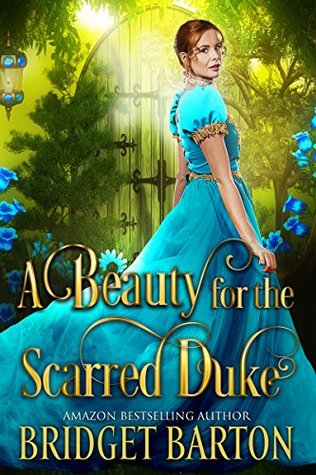A Beauty for the Scarred Duke (Kindle Edition)