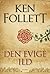 Den evige ild (Kingsbridge, #3)