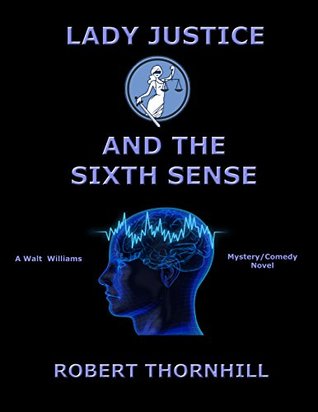 Lady Justice and the Sixth Sense (Kindle Edition)