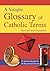 Simple Glossary of Catholic Terms by Jerome Bertram