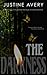 The Darkness by Justine Avery