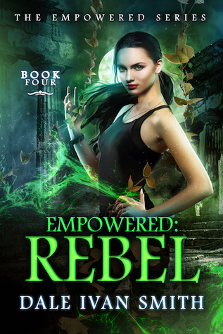Empowered: Rebel (Empowered, #4)