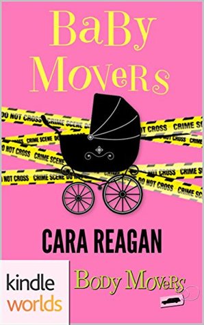 Baby Movers (Body Movers Kindle Worlds Novella)