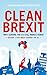 Clean Brexit by Liam Halligan