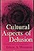 Cultural Aspects of Delusio...