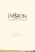 The Passion Translation New Testament: With Psalms, Proverbs, and Song of Songs