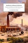 Aesthetics, Industry, and Science: Hermann von Helmholtz and the Berlin Physical Society