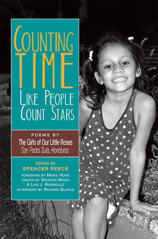 Counting Time Like People Count Stars: Poems by the Girls of Our Little Roses, San Pedro Sula, Honduras (Paperback)