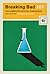 Breaking Bad 101: The Complete Critical Companion
