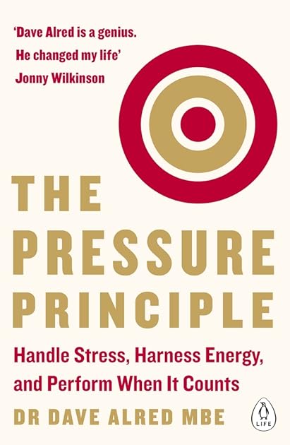 The Pressure Principle: Handle Stress, Harness Energy, and Perform When It Counts